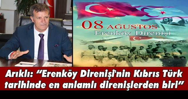 Şanlı Erenköy Direnişi nedeniyle Bayındırlık ve Ulaştırma Bakanı Erhan Arıklı mesaj yayımladı