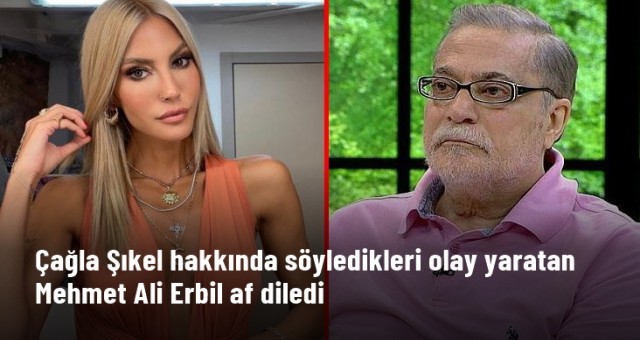 Mehmet Ali Erbil, özür diledi