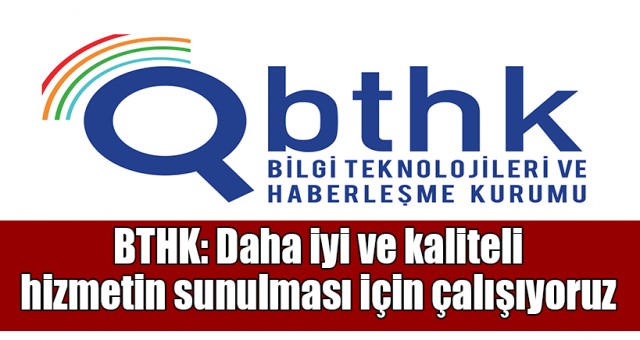 BTHK, Dünya Telekomünikasyon ve Bilgi Toplumu Günü nedeniyle mesaj yayımladı