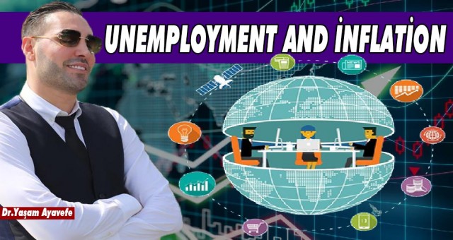 UNEMPLOYMENT AND İNFLATİON