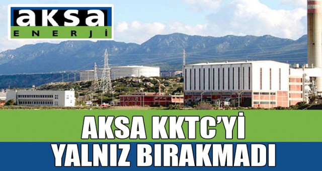 AKSA KKTC’Yİ YALNIZ BIRAKMADI