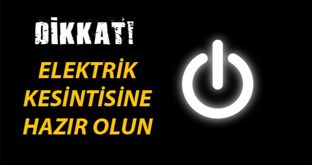 Elektrik kesintisi yapılacak