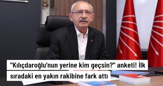 Kılıçdaroğlu'nun yerine kim geçsin?