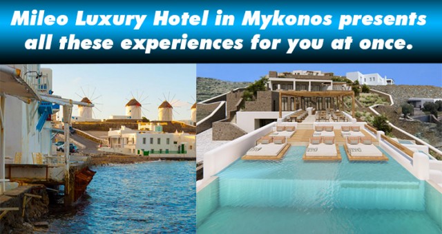 Mileo Luxury Hotel in Mykonos presents all these experiences for you at once..