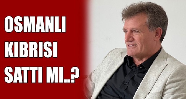 OSMANLI KIBRISI SATTI MI..?