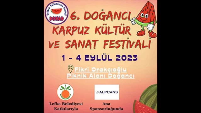 6. Doğancı Karpuz Kültür Ve Sanat Festivali başlıyor