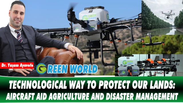 TECHNOLOGICAL WAY TO PROTECT OUR LANDS: AIRCRAFT AID AGRICULTURE AND DISASTER MANAGEMENT
