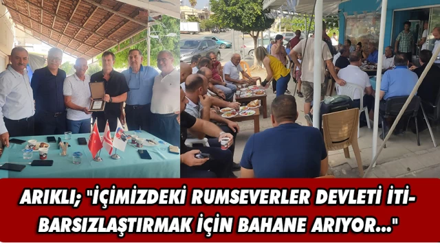 ARIKLI; "İÇİMİZDEKİ RUMSEVERLER DEVLETİ İTİBARSIZLAŞTIRMAK İÇİN BAHANE ARIYOR..."