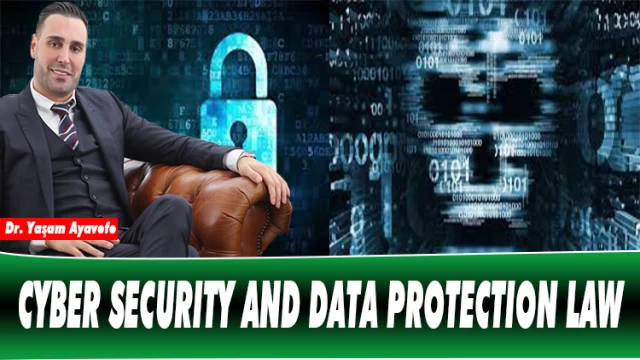 CYBER SECURITY AND DATA PROTECTION LAW