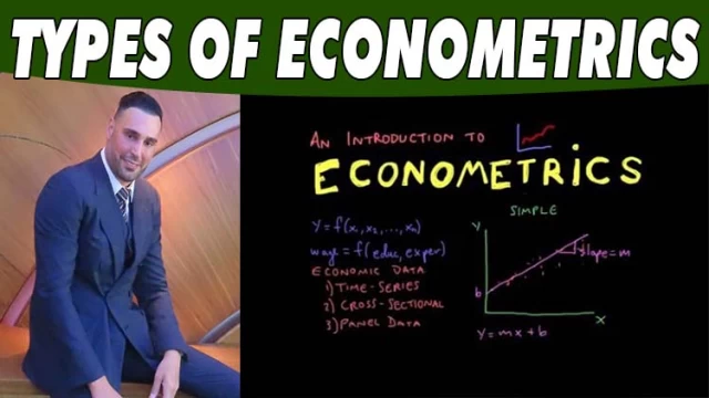 TYPES OF ECONOMETRICS