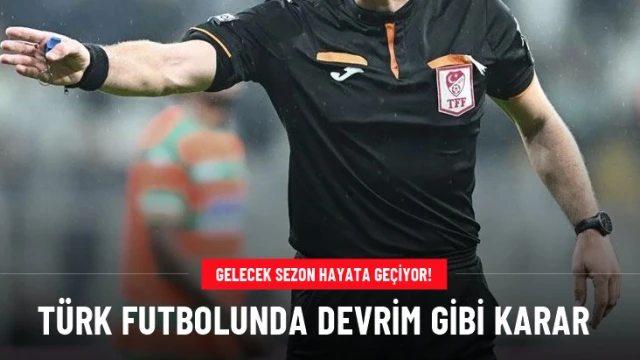 Türk futbolunda devrim gibi karar