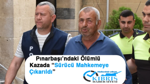 Pınarbaşı’ndaki Ölümlü Kazada Sürücü Mahkemeye Çıkarıldı