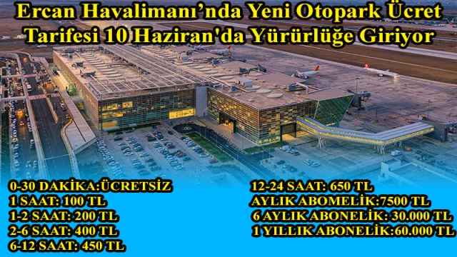 Ercan Havalimanı’nda Yeni Otopark Ücret Tarifesi 10 Haziran'da Yürürlüğe Giriyor