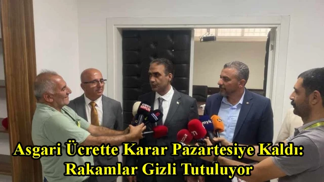 Asgari Ücrette Karar Pazartesiye Kaldı: Rakamlar Gizli Tutuluyor