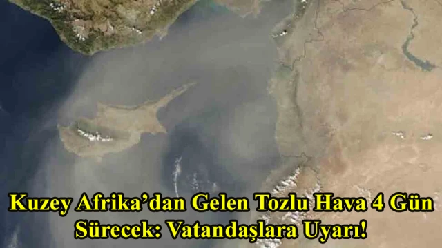 Kuzey Afrika’dan Gelen Tozlu Hava 4 Gün Sürecek: Vatandaşlara Uyarı!