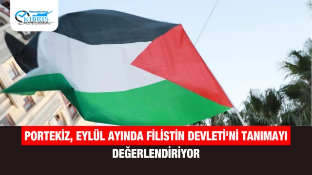 Portekiz, Eylül Ayında Filistin Devleti'ni Tanımayı Değerlendiriyor