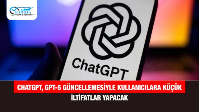ChatGPT, GPT-5 Güncellemesiyle Kullanıcılara Küçük İltifatlar Yapacak