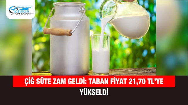 Çiğ Süte Zam Geldi: Taban Fiyat 21,70 TL’ye Yükseldi