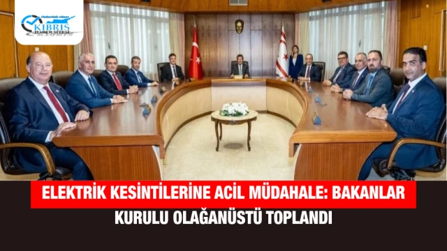 Elektrik Kesintilerine Acil Müdahale: Bakanlar Kurulu Olağanüstü Toplandı