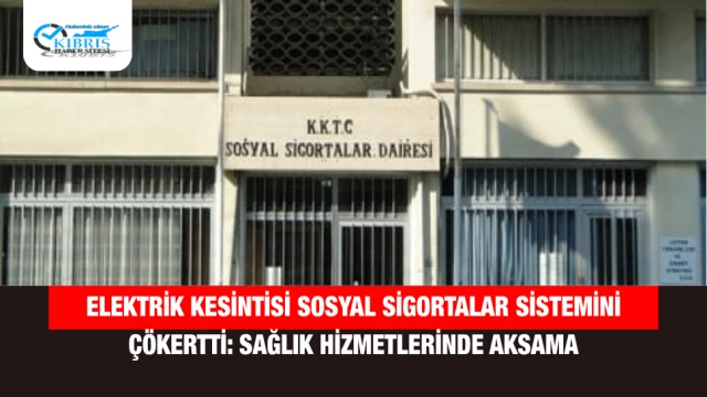 Elektrik Kesintisi Sosyal Sigortalar Sistemini Çökertti: Sağlık Hizmetlerinde Aksama