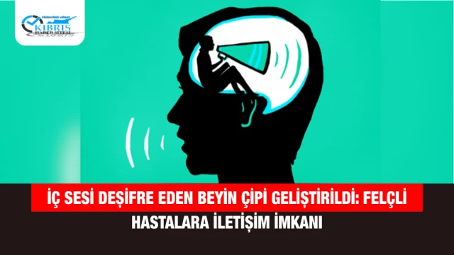 İç sesi deşifre eden beyin çipi geliştirildi: Felçli hastalara iletişim imkanı