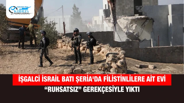 İşgalci İsrail Batı Şeria'da Filistinlilere Ait Evi “Ruhsatsız” Gerekçesiyle Yıktı