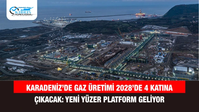 Karadeniz’de Gaz Üretimi 2028’de 4 Katına Çıkacak: Yeni Yüzer Platform Geliyor