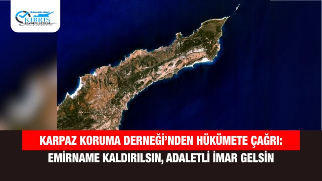 Karpaz Koruma Derneği’nden Hükümete Çağrı: Emirname Kaldırılsın, Adaletli İmar Gelsin