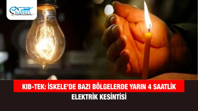Kıb-Tek: İskele’de bazı bölgelerde yarın 4 saatlik elektrik kesintisi