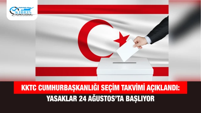 KKTC Cumhurbaşkanlığı Seçim Takvimi Açıklandı: Yasaklar 24 Ağustos’ta Başlıyor