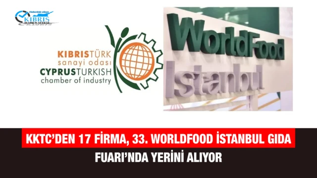 KKTC’den 17 Firma, 33. WorldFood İstanbul Gıda Fuarı’nda Yerini Alıyor