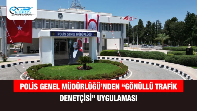Polis Genel Müdürlüğü’nden “Gönüllü Trafik Denetçisi” Uygulaması