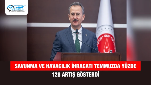 Savunma ve Havacılık İhracatı Temmuzda Yüzde 128 Artış Gösterdi