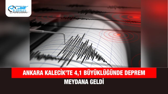 Ankara Kalecik’te 4,1 Büyüklüğünde Deprem Meydana Geldi