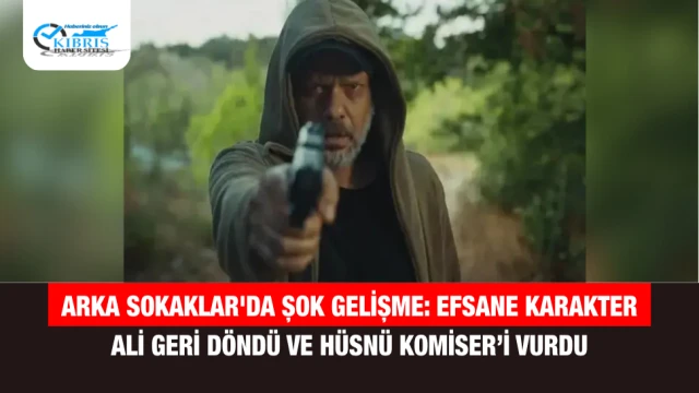 Arka Sokaklar'da Şok Gelişme: Efsane Karakter Ali Geri Döndü ve Hüsnü Komiser’i Vurdu