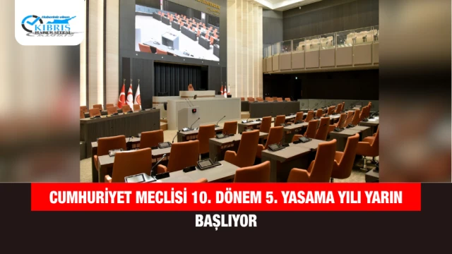 Cumhuriyet Meclisi 10. Dönem 5. Yasama Yılı Yarın Başlıyor