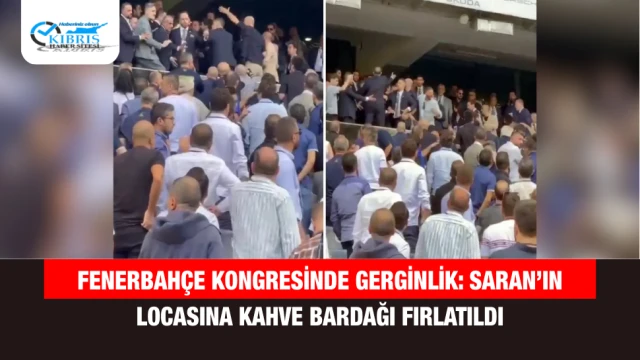 Fenerbahçe Kongresinde Gerginlik: Saran’ın Locasına Kahve Bardağı Fırlatıldı