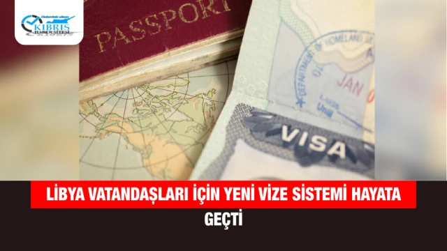 Libya Vatandaşları İçin Yeni Vize Sistemi Hayata Geçti