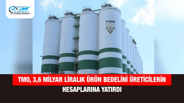 TMO, 3,6 Milyar Liralık Ürün Bedelini Üreticilerin Hesaplarına Yatırdı