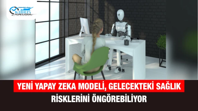 Yeni Yapay Zeka Modeli, Gelecekteki Sağlık Risklerini Öngörebiliyor