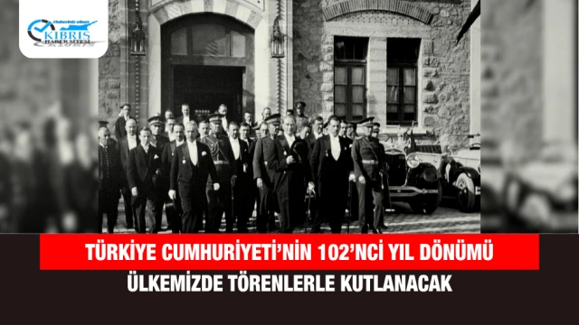 Türkiye Cumhuriyeti’nin 102’nci Yıl Dönümü Ülkemizde Törenlerle Kutlanacak