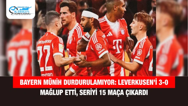 Bayern Münih durdurulamıyor: Leverkusen’i 3-0 mağlup etti, seriyi 15 maça çıkardı