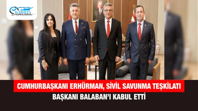 Cumhurbaşkanı Erhürman, Sivil Savunma Teşkilatı Başkanı Balaban’ı kabul etti