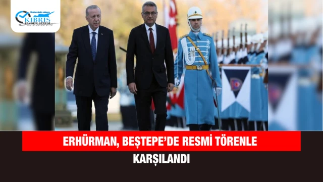 Erhürman, Beştepe’de Resmi Törenle Karşılandı