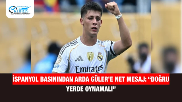 İspanyol basınından Arda Güler’e net mesaj: “Doğru yerde oynamalı”