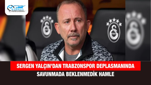 Sergen Yalçın’dan Trabzonspor deplasmanında savunmada beklenmedik hamle