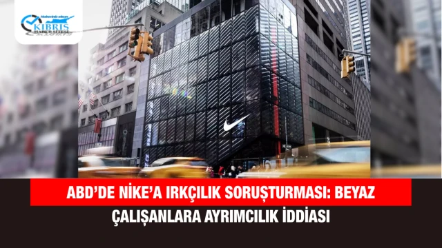 ABD’de Nike’a Irkçılık Soruşturması: Beyaz Çalışanlara Ayrımcılık İddiası
