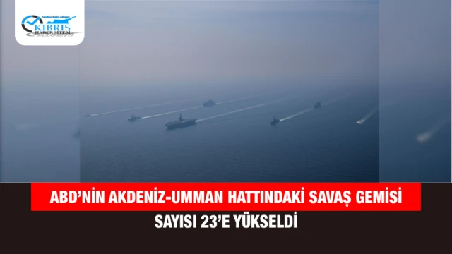 ABD’nin Akdeniz-Umman Hattındaki Savaş Gemisi Sayısı 23’e Yükseldi