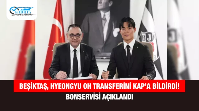 Beşiktaş, Hyeongyu Oh Transferini KAP’a Bildirdi! Bonservisi Açıklandı