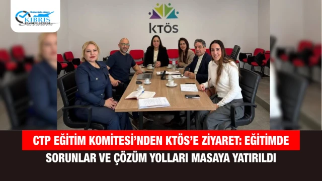 CTP Eğitim Komitesi’nden KTÖS’e Ziyaret: Eğitimde Sorunlar ve Çözüm Yolları Masaya Yatırıldı